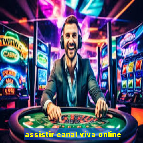 assistir canal viva online